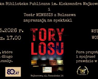 Sepktakl pt. "Tory losu"