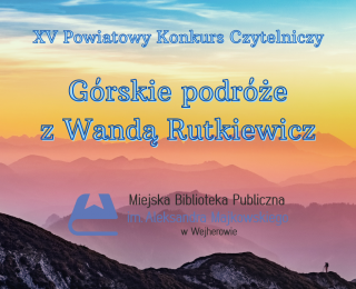 XV Powiatowy Konkurs Czytelniczy "Górskie podróże z Wandą Rutkiewicz" (2)